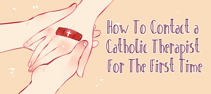 How to Contact a Catholic Therapist for the First Time